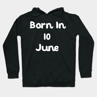 Born In 10 June Hoodie